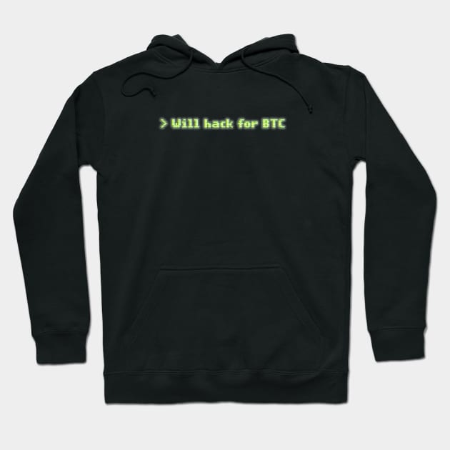 Will Hack for BTC Hoodie by semega